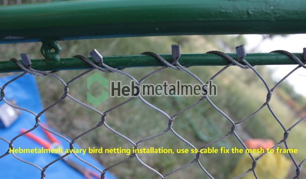 Hebmetalmesh aviary bird netting installation, use ss cable fix the mesh to frame